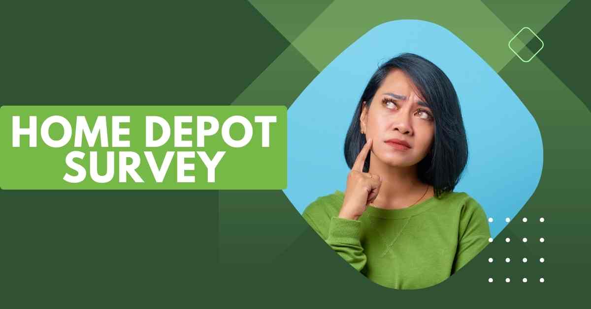 Home Depot Survey at Www.HomeDepot.Com/Survey