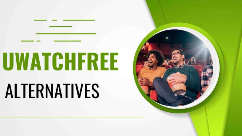 Top 15 Best Uwatchfree Alternatives in 2023