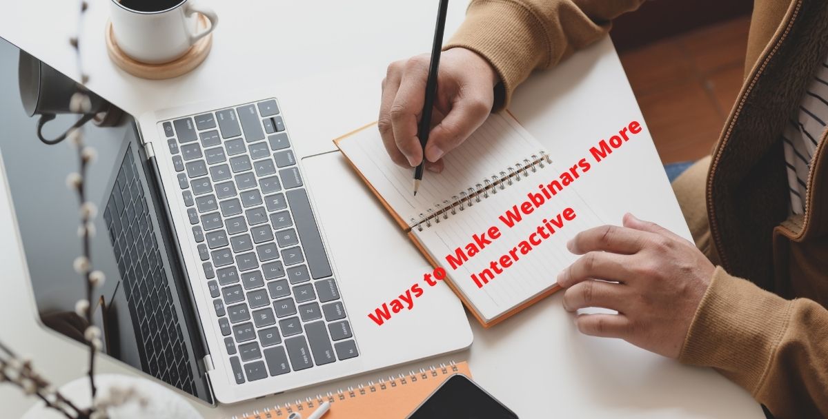 6 Ways to Make Webinars More Interactive