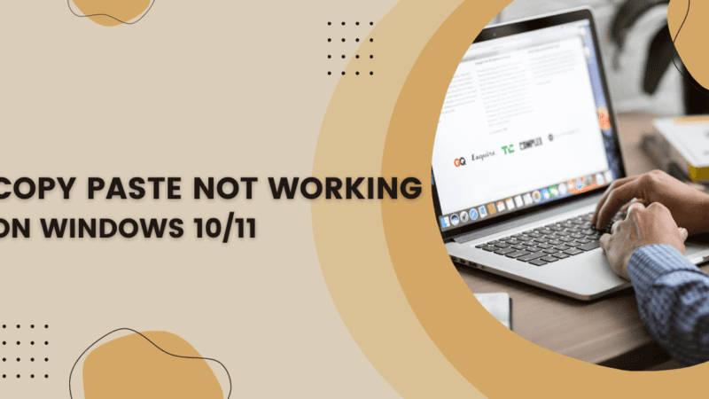 How to Fix Copy Paste Not Working on Windows 10/11?